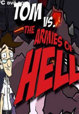 Tom vs. The Armies of Hell